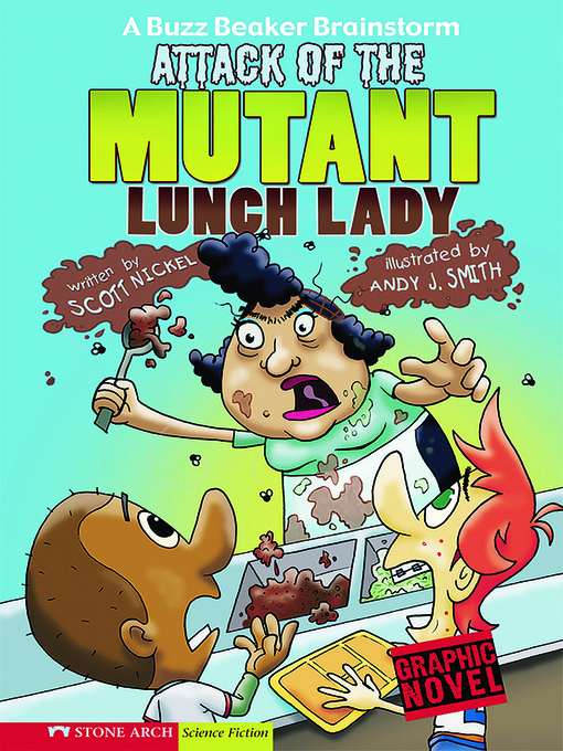 Title details for Attack of the Mutant Lunch Lady by Scott Nickel - Available